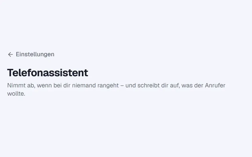 Einstellungen in HandwerkOS: die Seite Telefonassistent – nimmt ab, wenn bei dir niemand rangeht, und schreibt dir auf, was der Anrufer wollte
